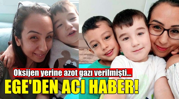 Oksijen yerine azot gazı verilen Ege'den acı haber!