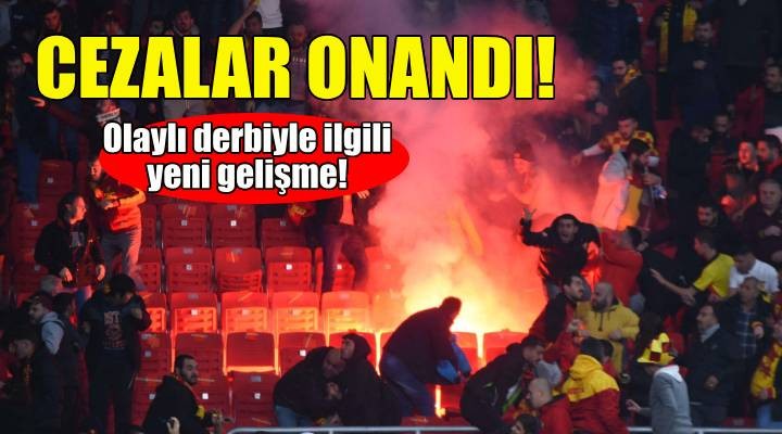 Olaylı İzmir derbisiyle ilgili yeni gelişme!