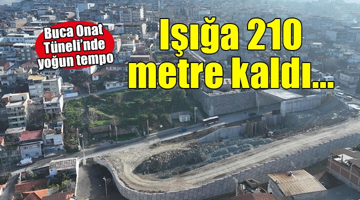 Onat Tüneli'nde yoğun tempo... Işığa 210 metre kaldı!