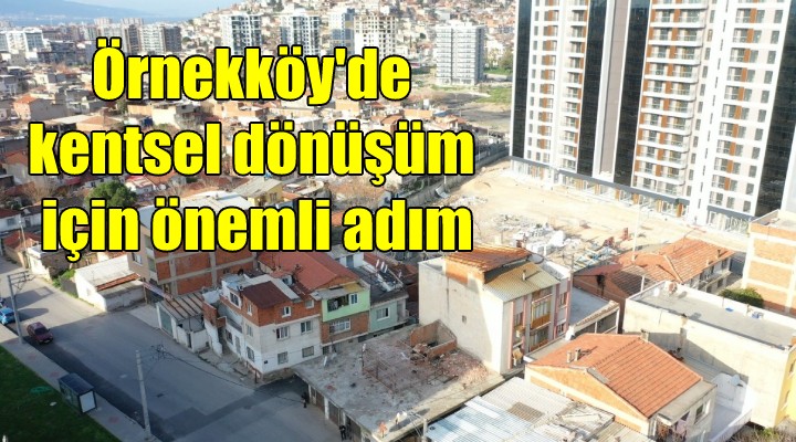 Örnekköy'de kentsel dönüşüm için önemli adım