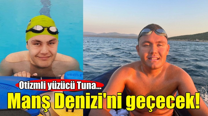 Otizmli yüzücü Tuna, Manş Denizi'ni geçmeye hazırlanıyor!