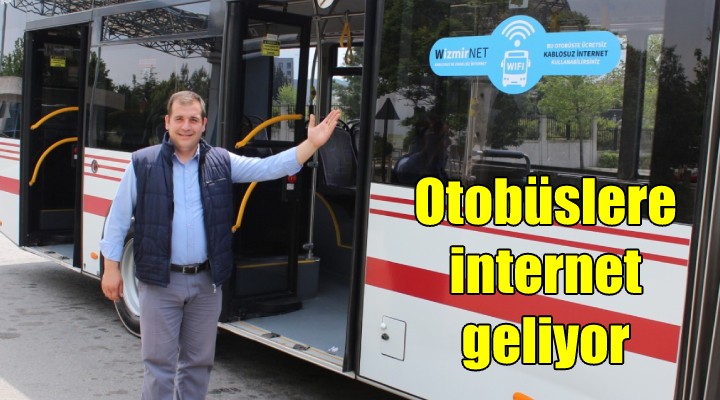İzmir'de otobüslere internet geliyor