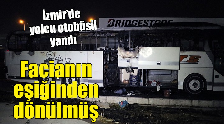 İzmir'de yolcu otobüsü yandı... Facianın eşiğinden dönülmüş!