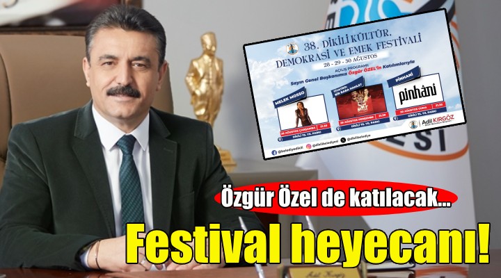 Özgür Özel'de katılacak... Dikili'de festival heyecanı!