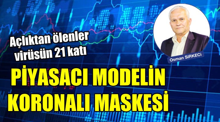 PİYASACI MODELİN KORONALI MASKESİ