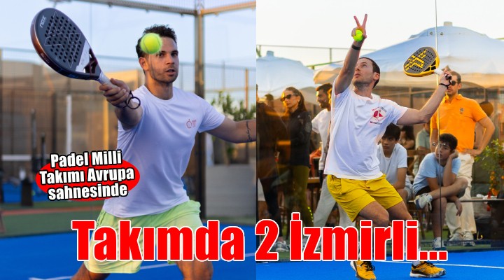 Padelde milli takıma iki İzmirli