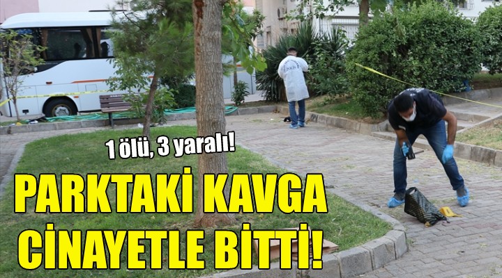 Parktaki kavga cinayetle bitti!