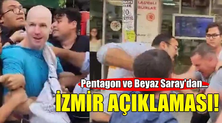 Pentagon ve Beyaz Saray'dan İzmir açıklaması!