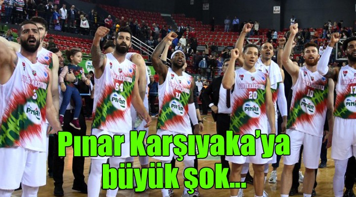 Pınar Karşıyaka'ya büyük şok