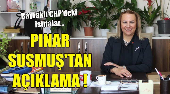 Pınar Susmuş'tan açıklama geldi!