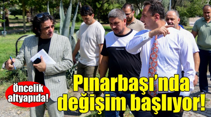 Pınarbaşı'nda değişim başlıyor!