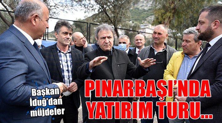 Pınarbaşı'nda yatırım turu...