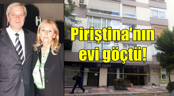 Piriştina'nın evi göçtü!