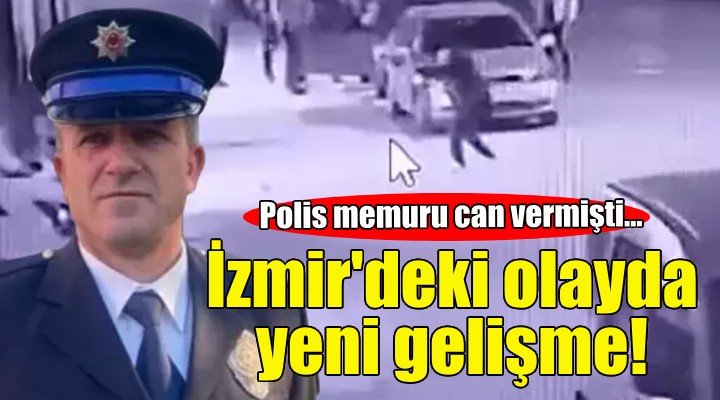 Polis memurunun öldüğü olayda yeni gelişme!