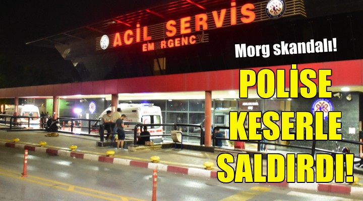 Polise keserle saldırdı!