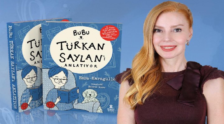 Prof. Dr. Türkan Saylan'ı Bubu'nun gözünden anlatacak