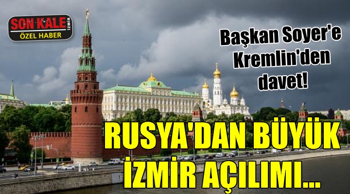 RUSYA'DAN BÜYÜK İZMİR AÇILIMI! Başkan Soyer'e Kremlin'den resmi davet...