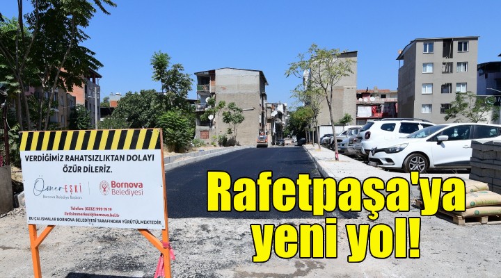 Rafetpaşa Mahallesi’ne yeni yol!