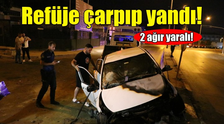 Refüje çarpıp yandı: 2 ağır yaralı!