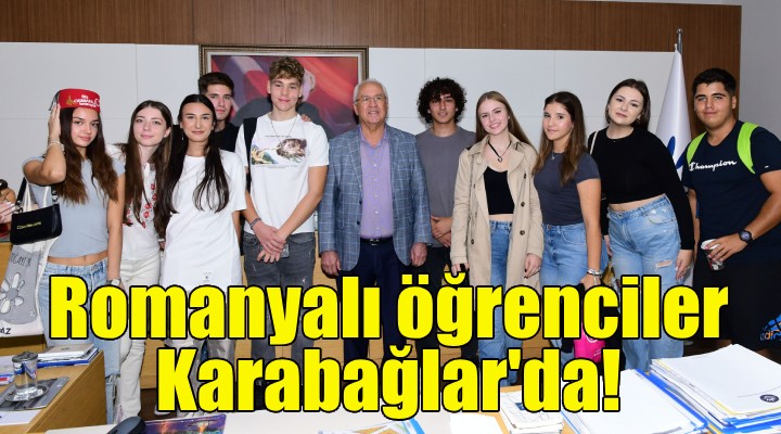 Romanyalı öğrenciler Karabağlar Belediyesi'nde!
