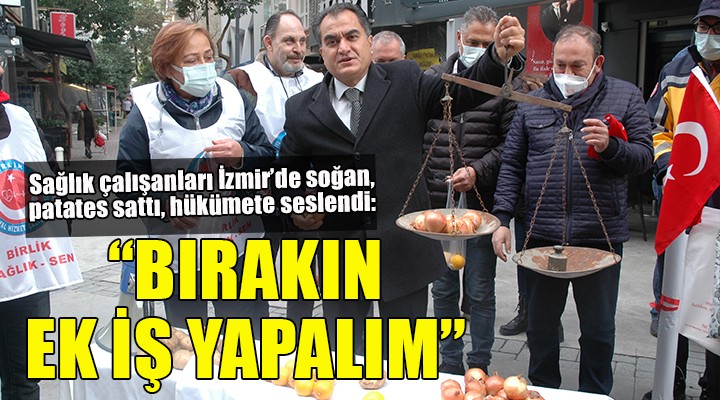 Sağlık çalışanları İzmir'de soğan, patates ve limon sattı!