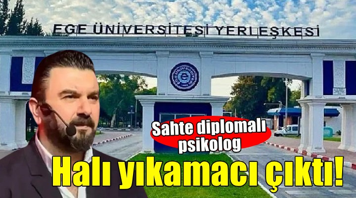 Sahte diplomalı psikolog Volkan Uçak'ın halı yıkamacı olduğu ortaya çıktı