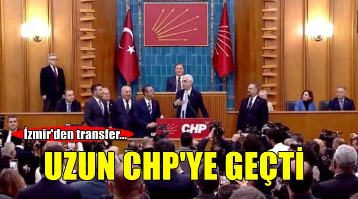 Salih Uzun CHP'ye geçti