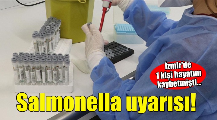 Salmonella uyarısı!