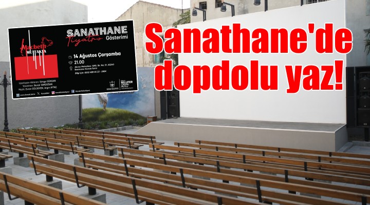 Sanathane’de yaz akşamları dopdolu geçecek