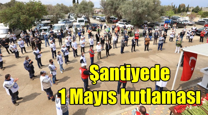 Şantiyede 1 Mayıs kutlaması