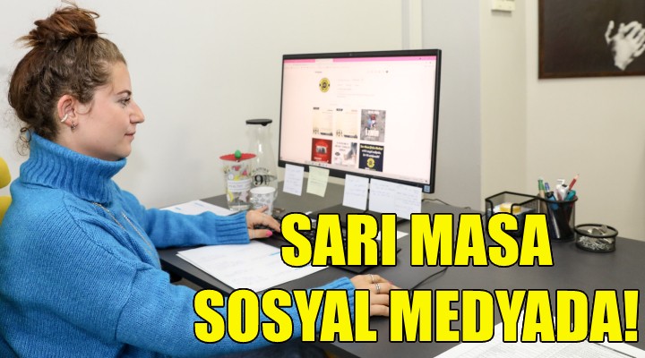 Sarı Masa sosyal medyada!