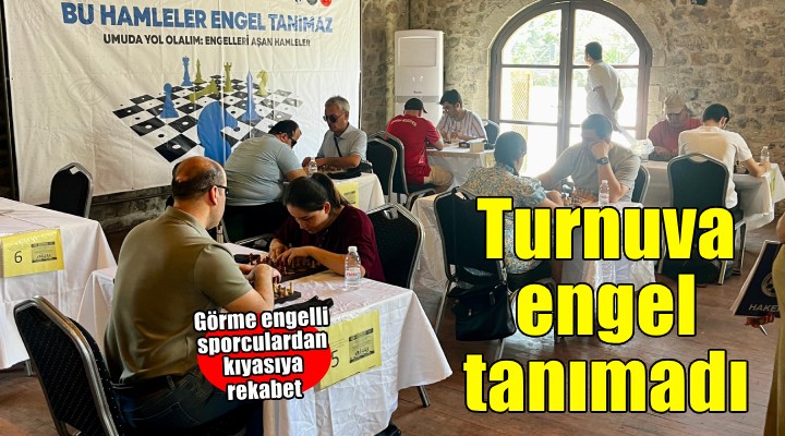 Satranç turnuvasında hamleler engelleri aştı