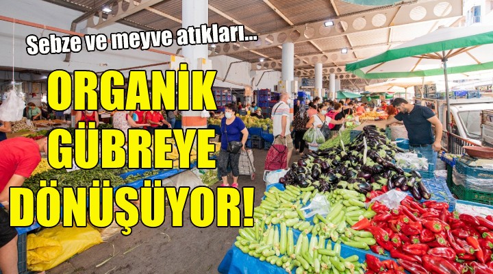 Sebze ve meyve atıkları organik gübreye dönüşüyor!