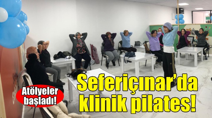 Seferiçınar'da atölyeler başladı!