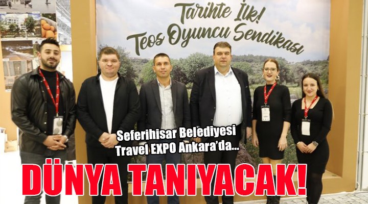 Seferihisar Belediyesi Travel EXPO Ankara'da...