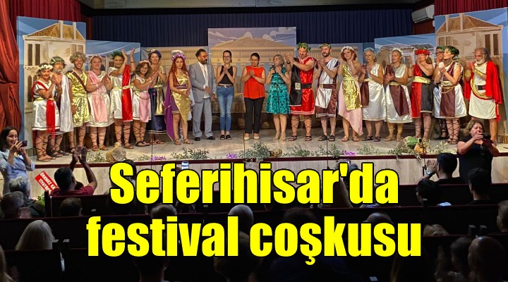 Seferihisar'da Kültür ve Sanat Festivali...