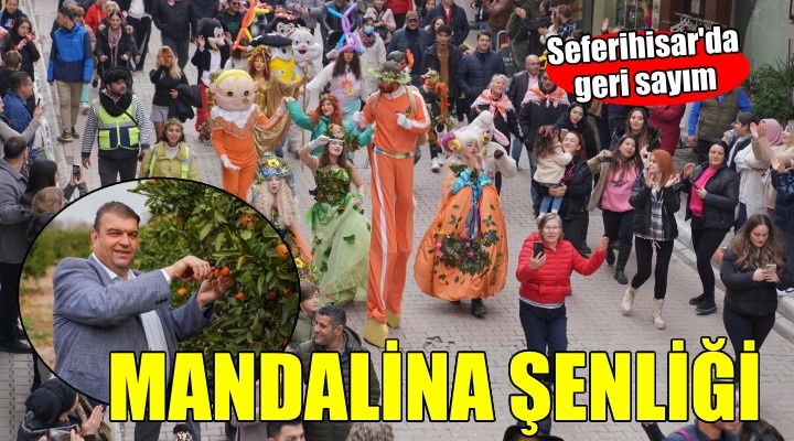 Seferihisar'da 'Mandalina Şenliği' heyecanı...