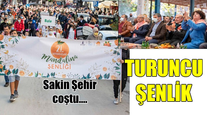 Seferihisar'da turuncu şenlik