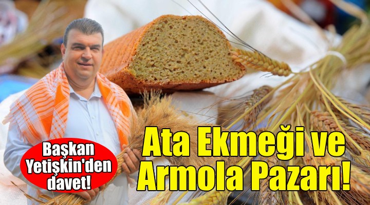 Seferihisar'da Ata Ekmeği ve Armola Pazarı için geri sayım!