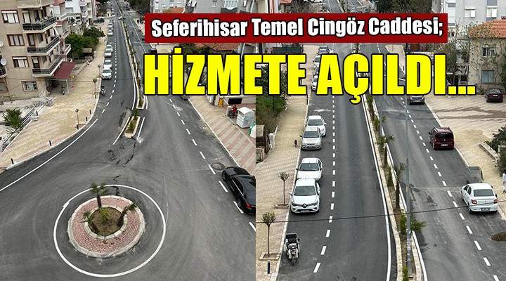 Seferihisar'da Temel Cingöz Caddesi yenilendi