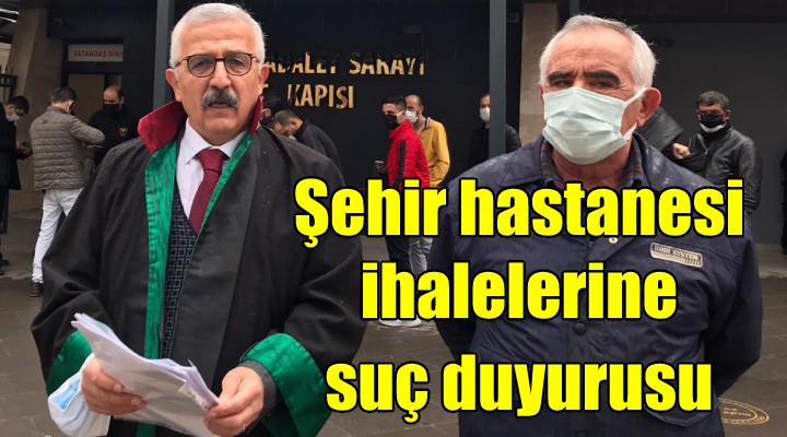 Şehir hastaneleri ihaleleri için suç duyurusu...