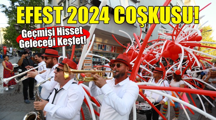 Selçuk'ta EFEST 2024 coşkusu!