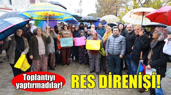 Selçuk'ta RES direnişi... Toplantıyı yaptırmadılar!