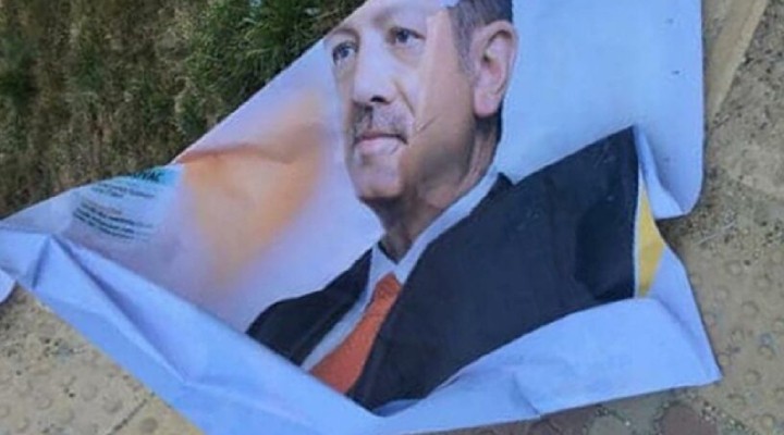 Sen misin Erdoğan'ın afişlerini yırtan!