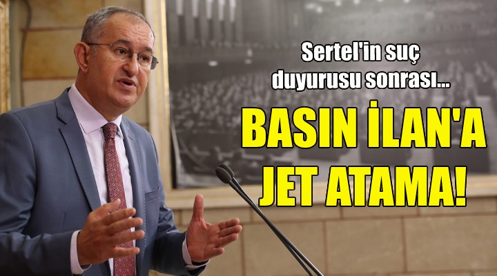 Sertel'in suç duyurusu sonrası jet atama!