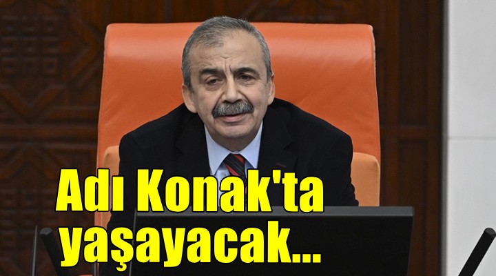 Sırrı Süreyya Önder'in adı Konak'ta yaşayacak