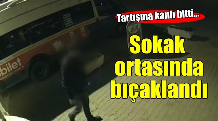 Sokakta tartıştığı kişi tarafından öldürüldü