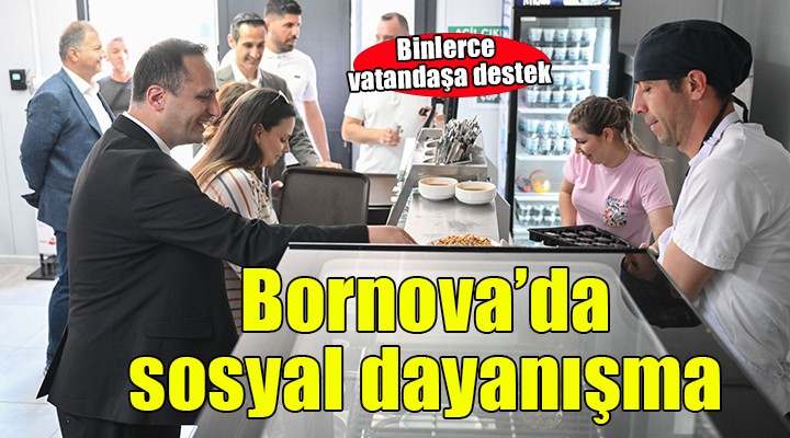 Sosyal dayanışmanın adresi Bornova Belediyesi