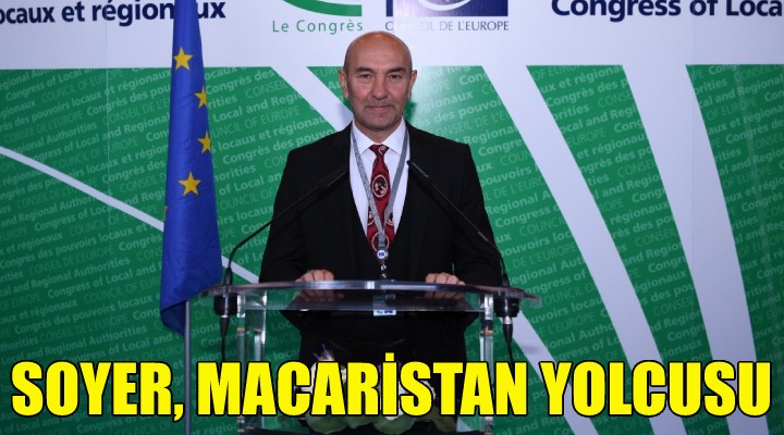 Soyer, Macaristan yolcusu!