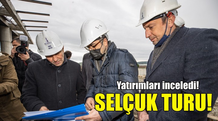 Soyer, Selçuk'taki yatırımları inceledi!